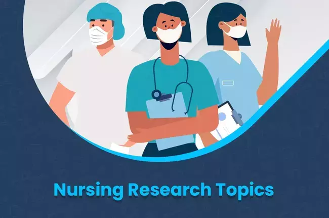 200+ Nursing Research Topics for an Ideal Research Paper