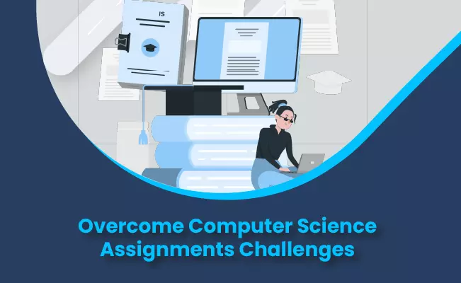 Tips for overcoming computer science assignments