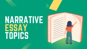Narrative Essay Topics